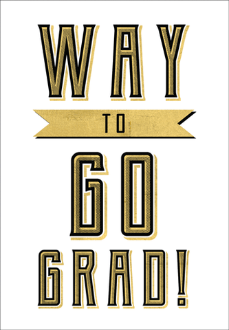Way To Go Grad - Foil Graduation Card
