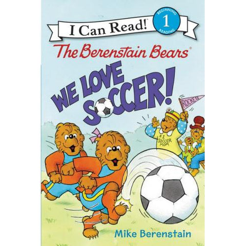 The Berenstain Bears: We Love Soccer!