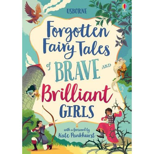 Forgotten Fairy Tales of Brave and Brilliant Girls