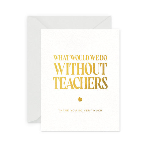 Without Teachers Greeting Card