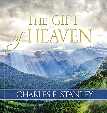 The Gift of Heaven, Charles Stanley