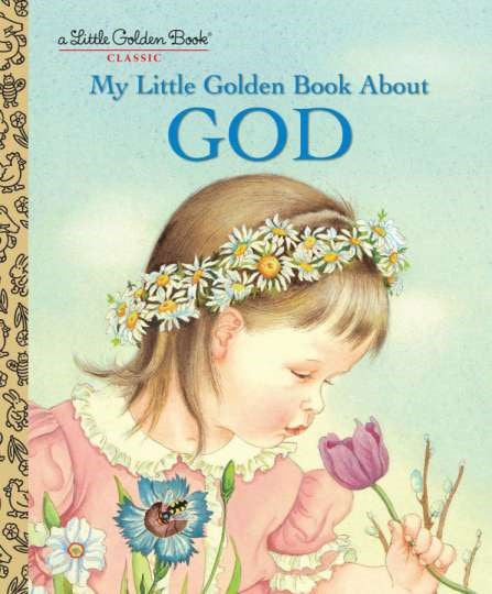 MY LITTLE GOLDEN BOOK ABOUT GOD