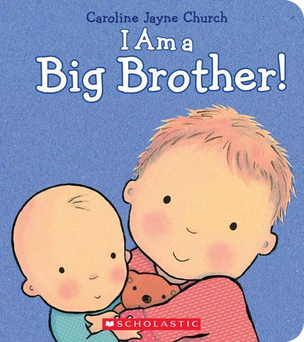 I Am a Big Brother - Scholastic