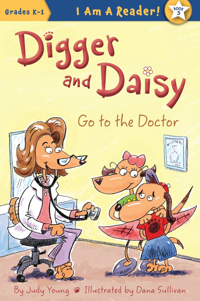 Digger and Daisy Go to the Doctor