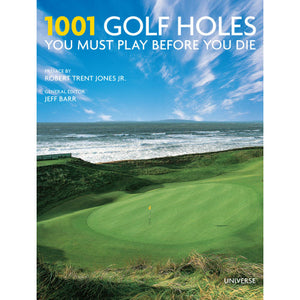 1,001 Golf Holes You Must Play