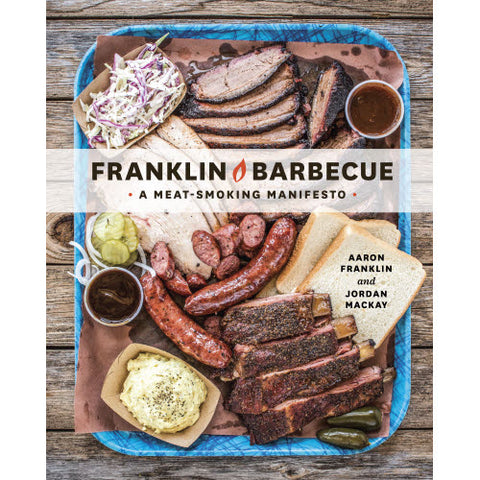 Franklin Barbecue : Meat-Smoking Manifesto